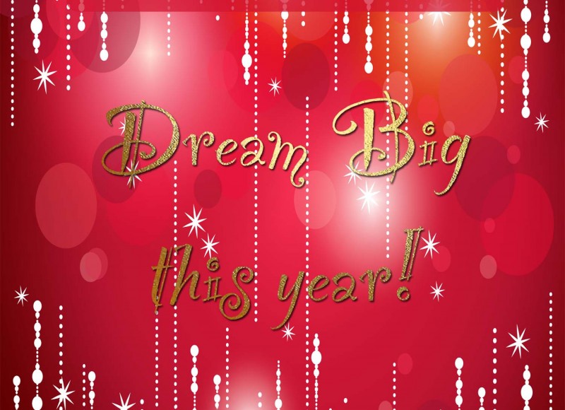 Dream Big This Year!
